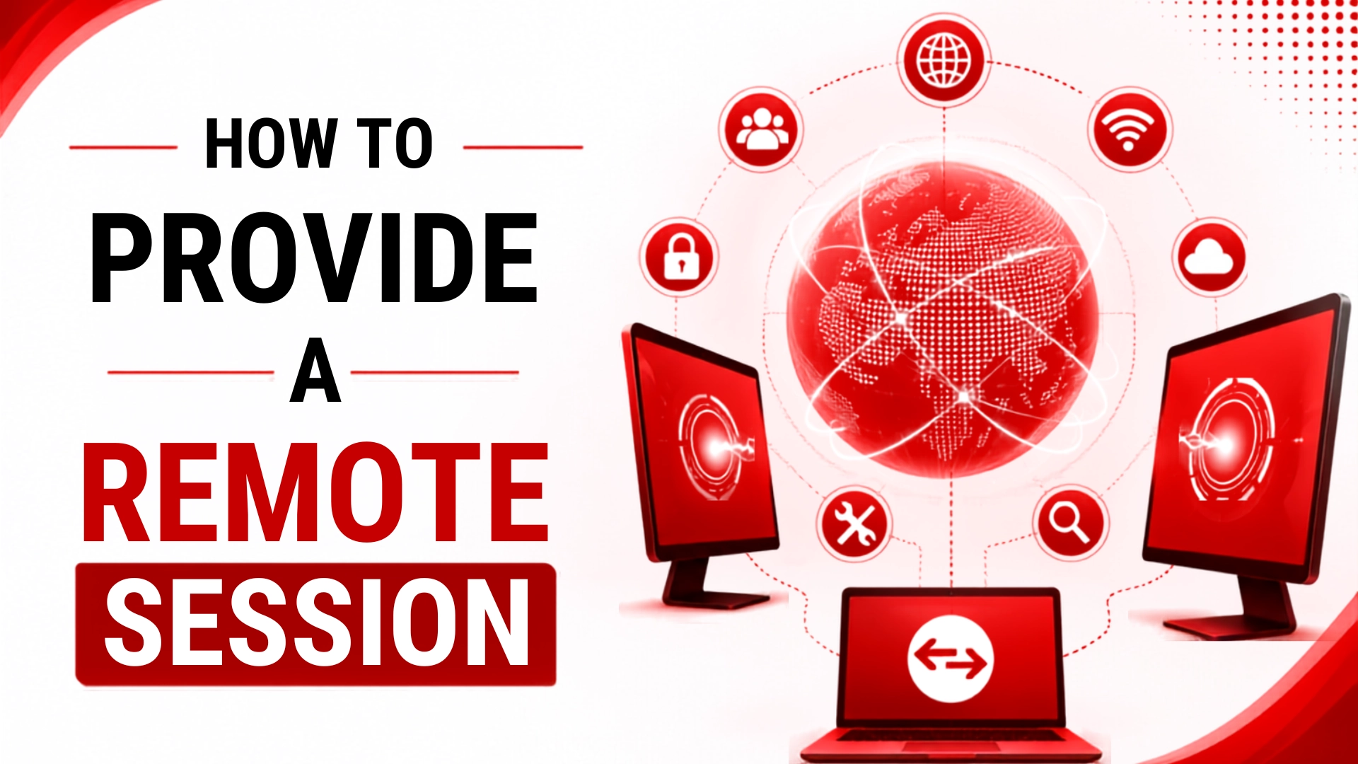 How to provide a Remote Session