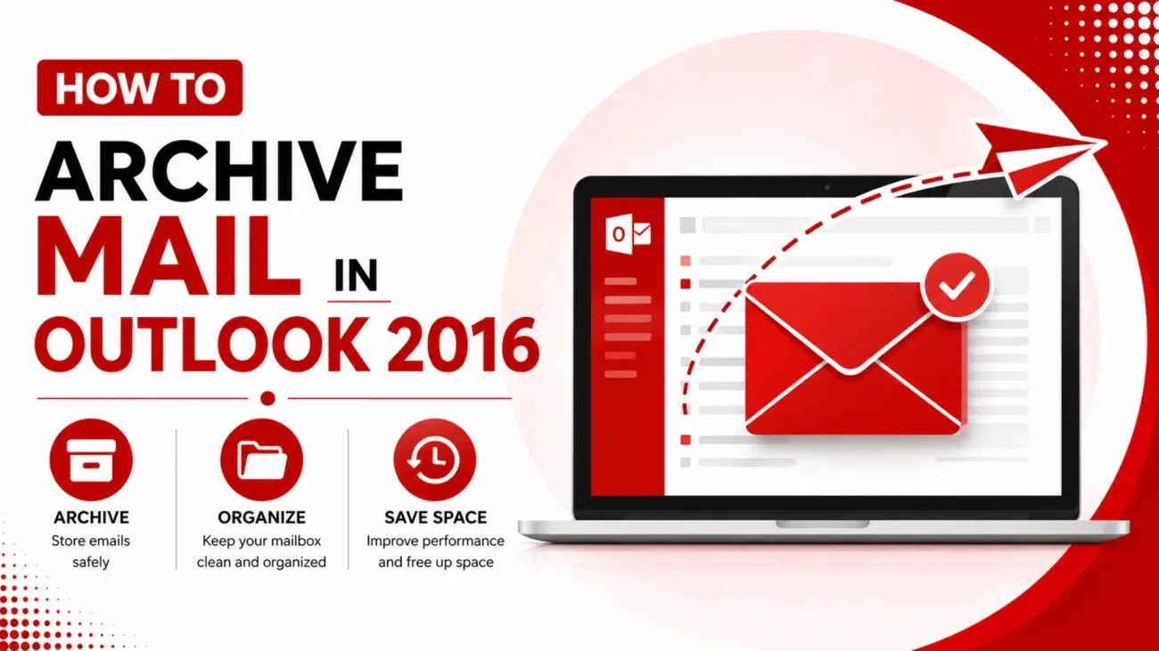 How to Archive Mail in Outlook 2016