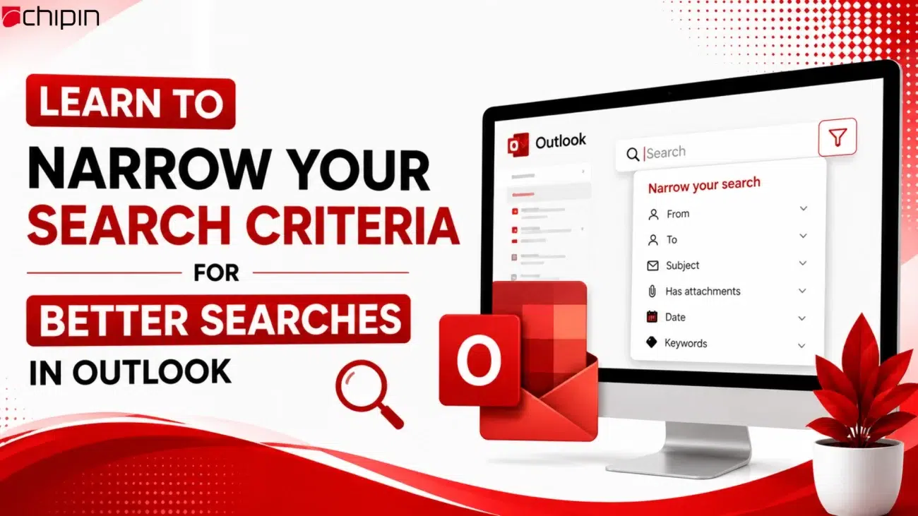 Learn to Narrow Your Search Criteria for Better Searches in Outlook