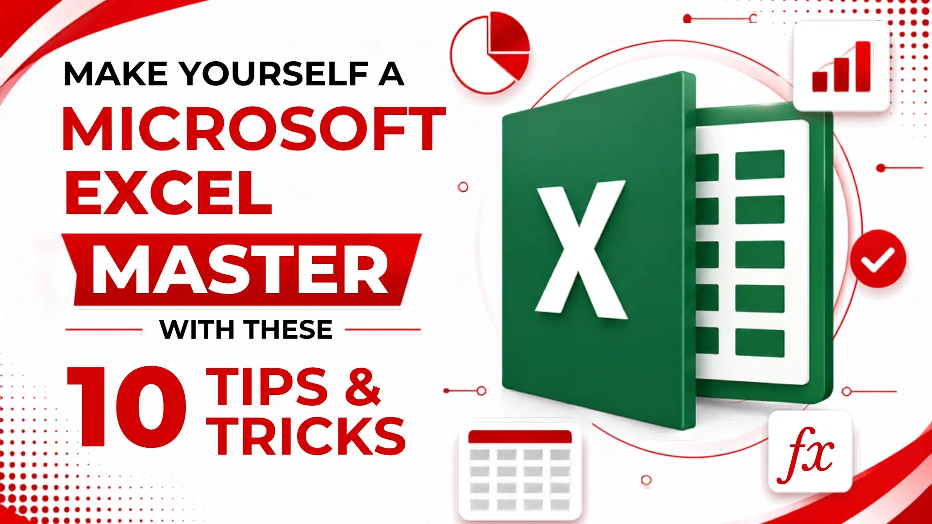 Make yourself a Microsoft Excel Master with these 10 Tips & Tricks