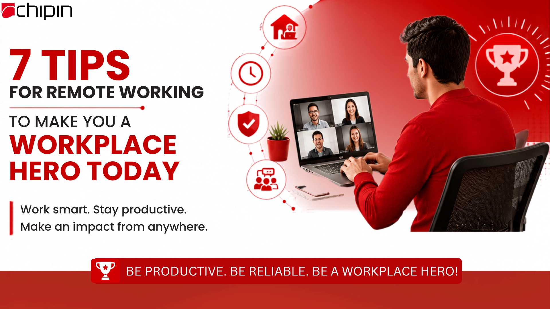 7 tips for remote working to make you a workplace hero today