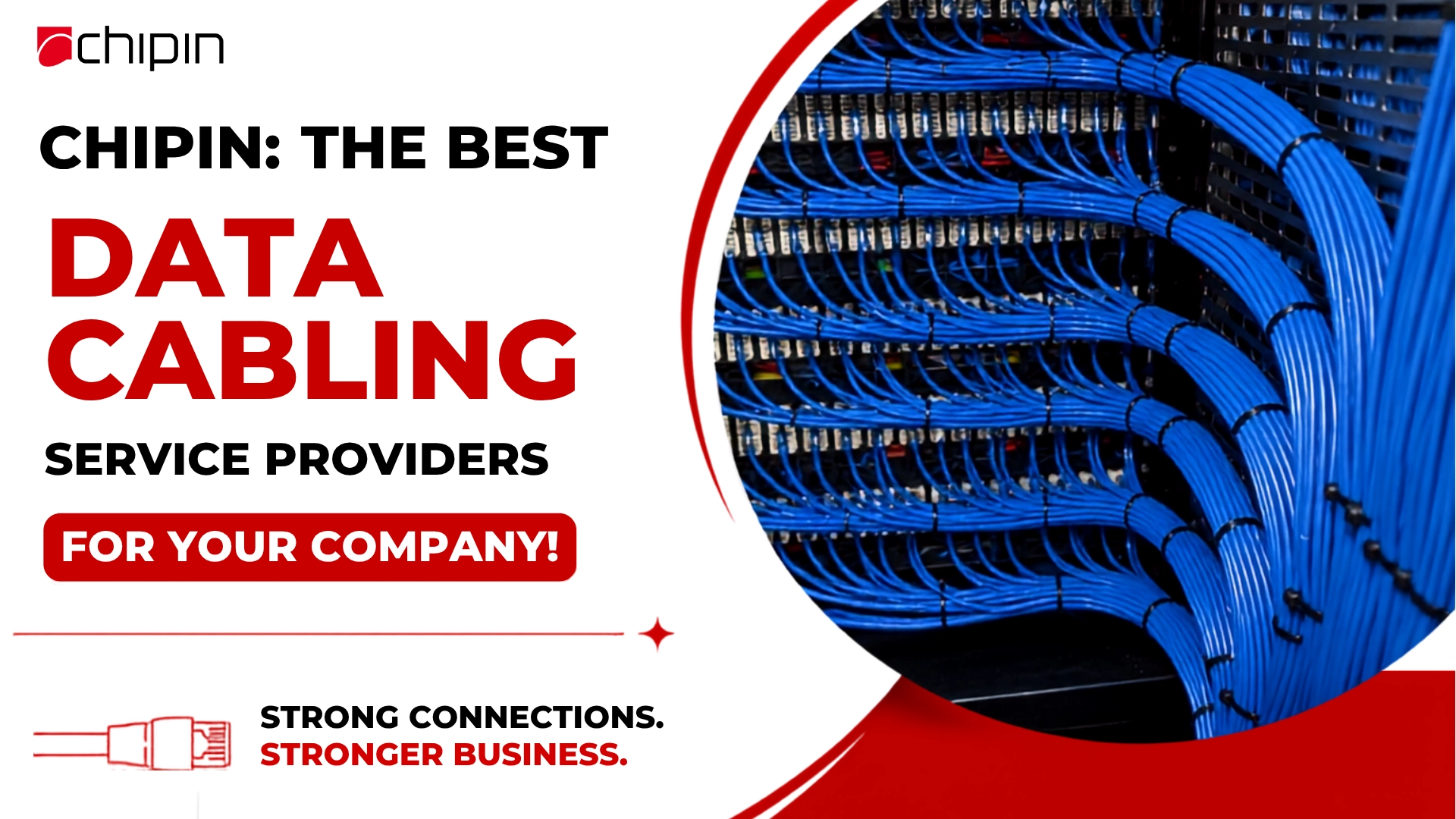 Chipin: The Best Data Cabling Service Providers for Your Company!