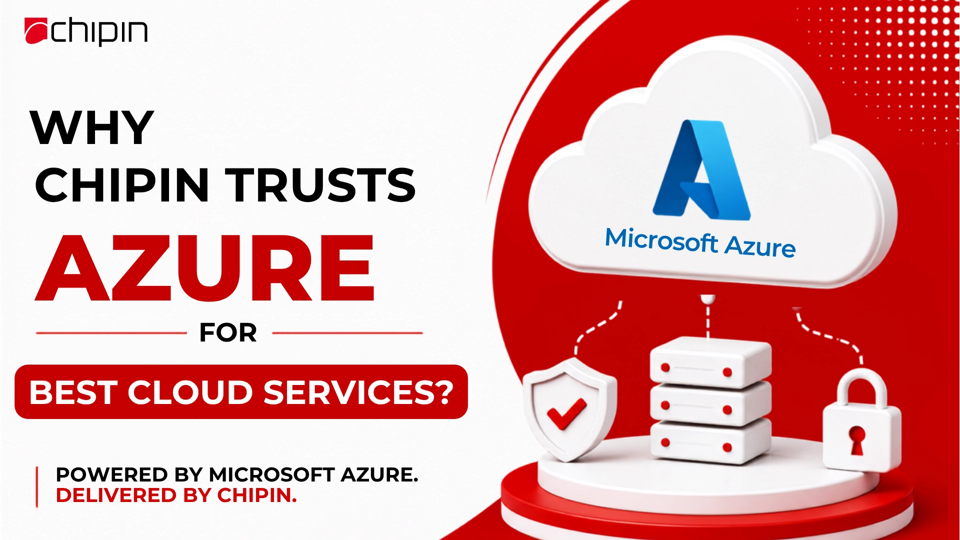 Why Chipin Trusts Azure For Best Cloud Services?