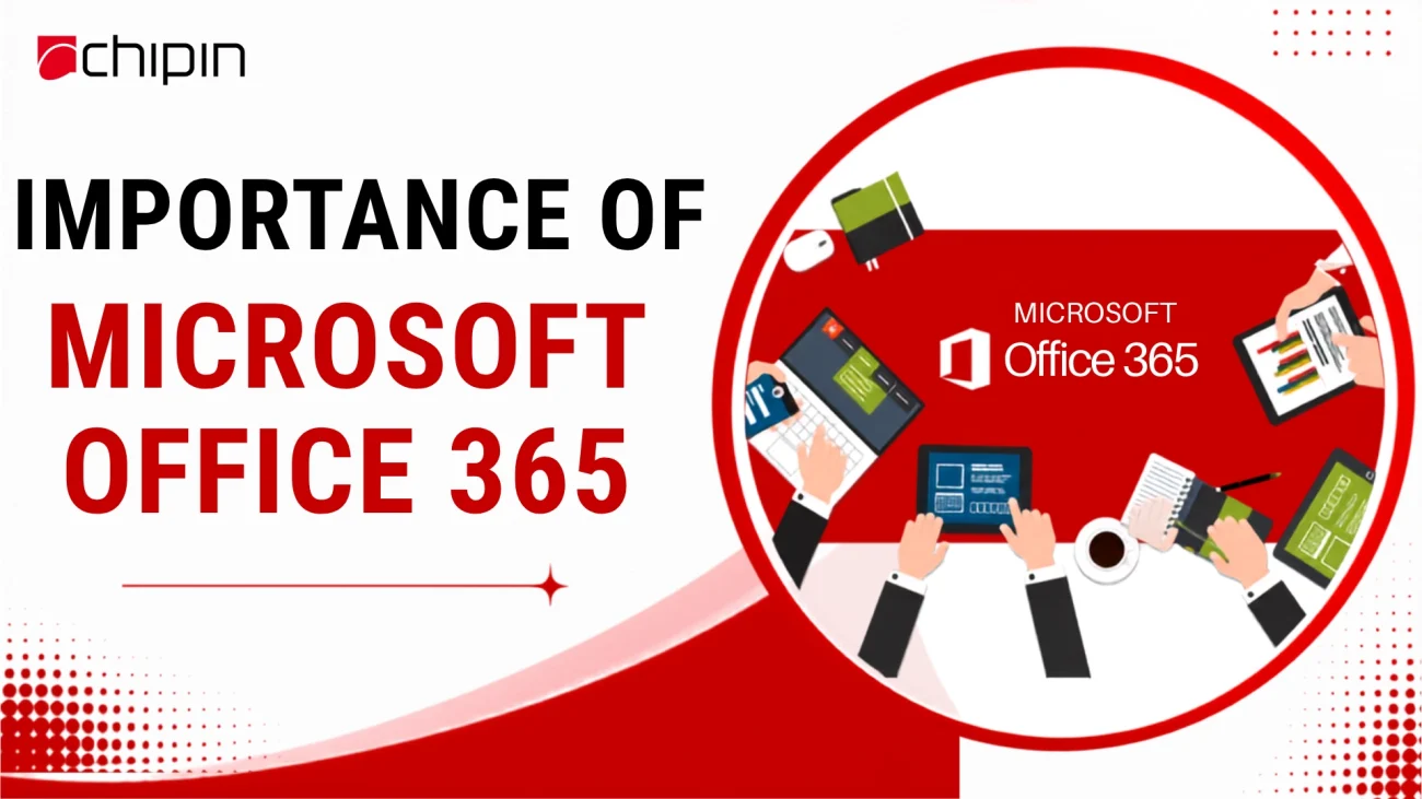 Importance of Microsoft Office 365