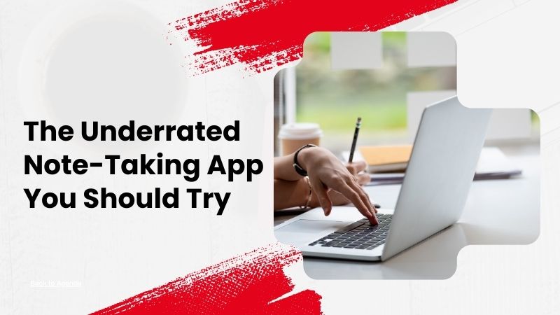 The Underrated Note-Taking App You Should Try