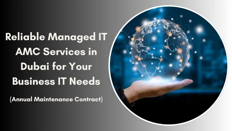 Reliable Managed IT AMC Services in Dubai – Business IT Support