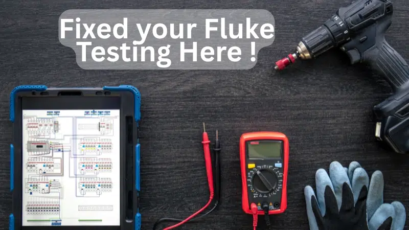 Fixed your Fluke Testing Here
