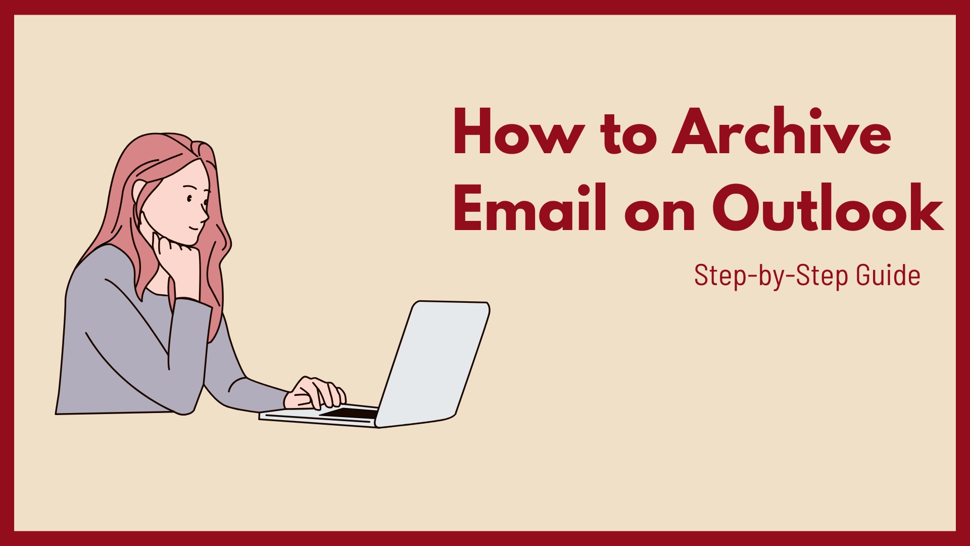 How to Archive Email on Outlook Step-by-Step Guide