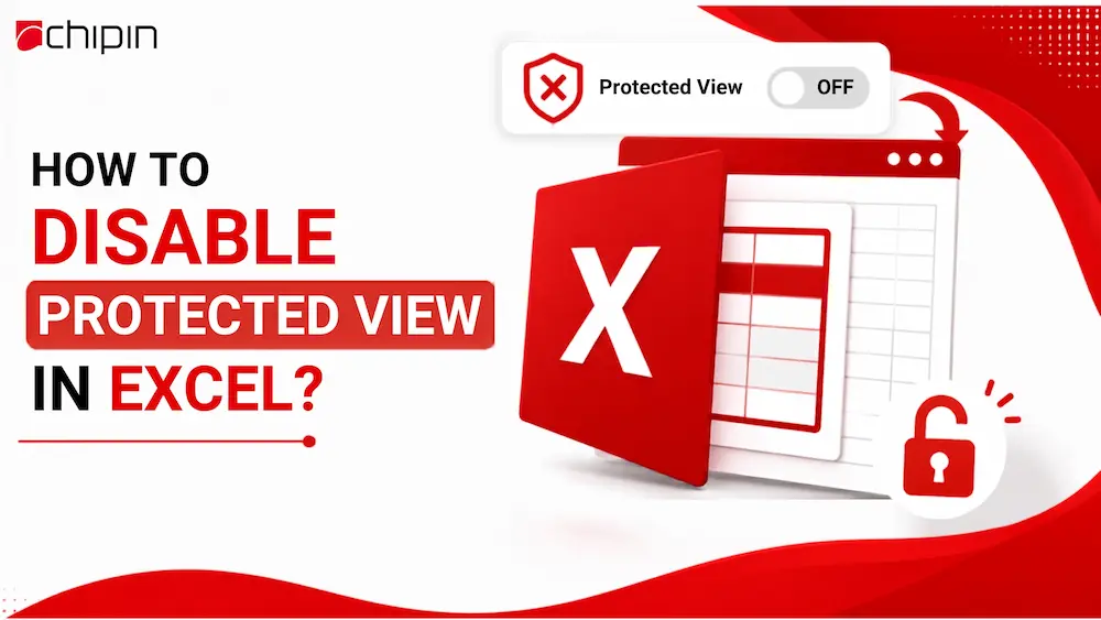 HOW TO DISABLE PROTECTED VIEW IN EXCEL?