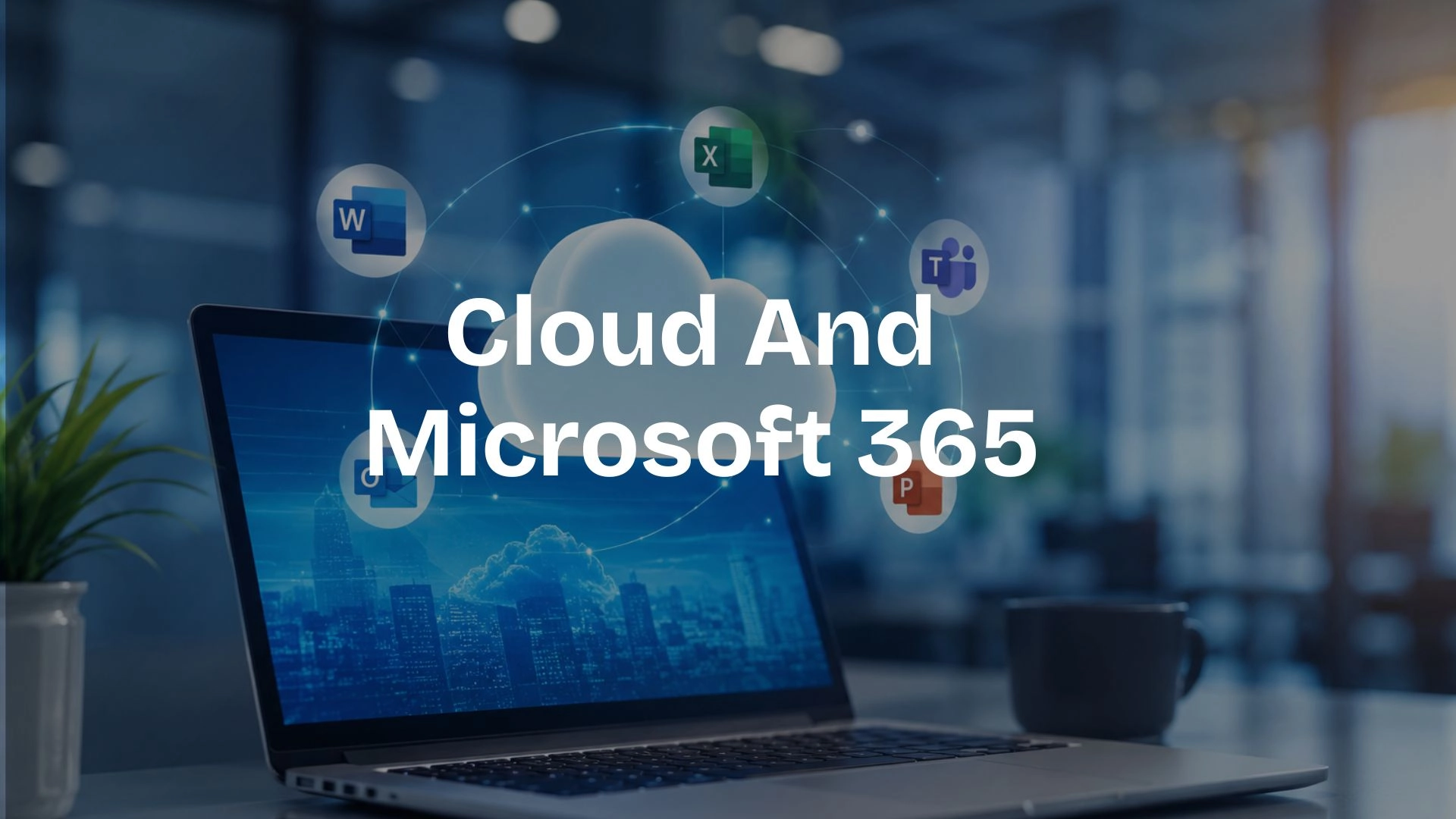 Cloud Migration Microsoft 365 Powerful Services in UAE