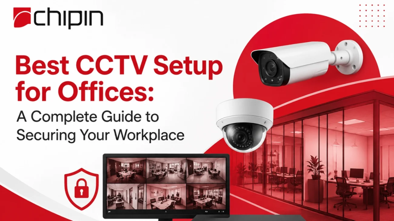 Best CCTV Setup for Offices