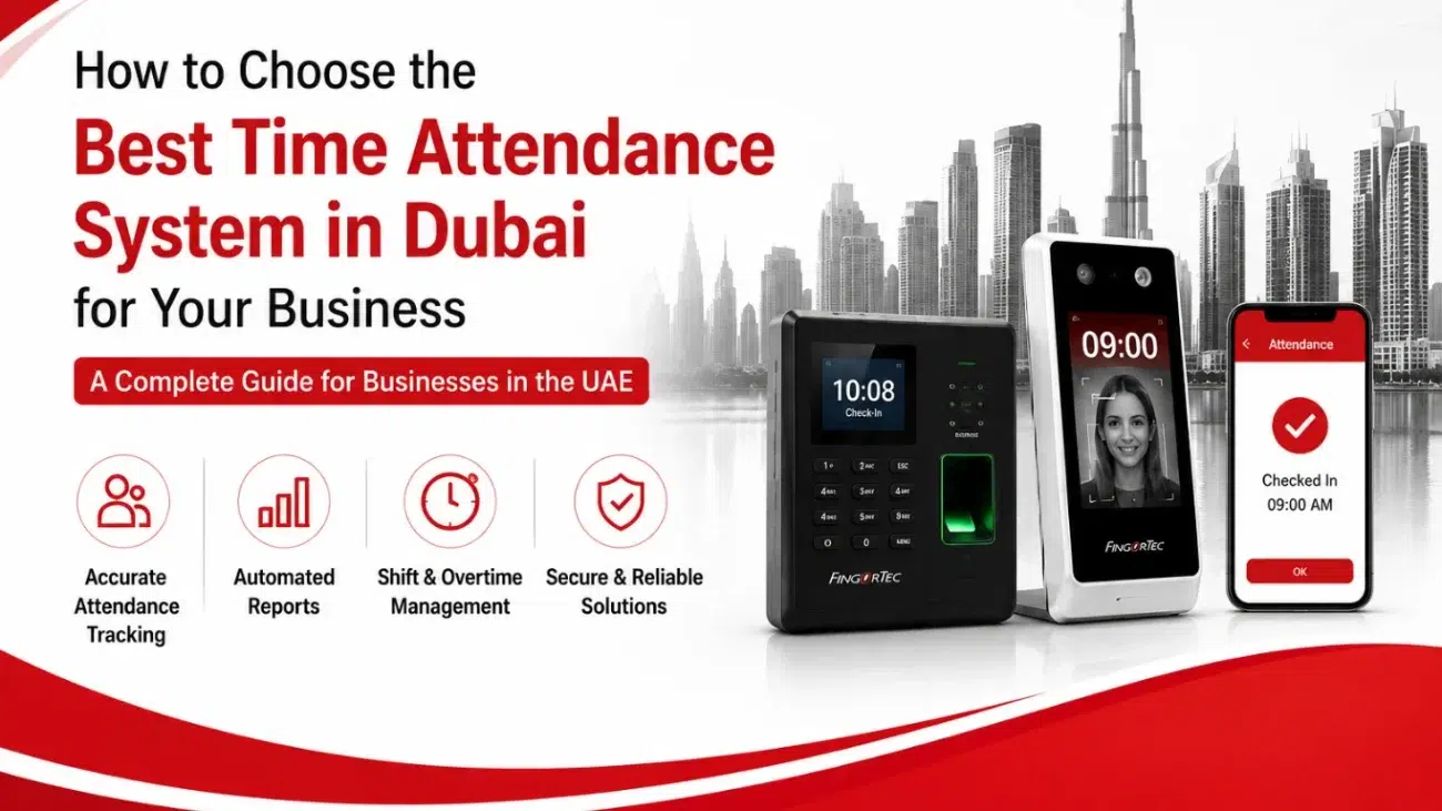 Best Time Attendance System in Dubai | Business Guide