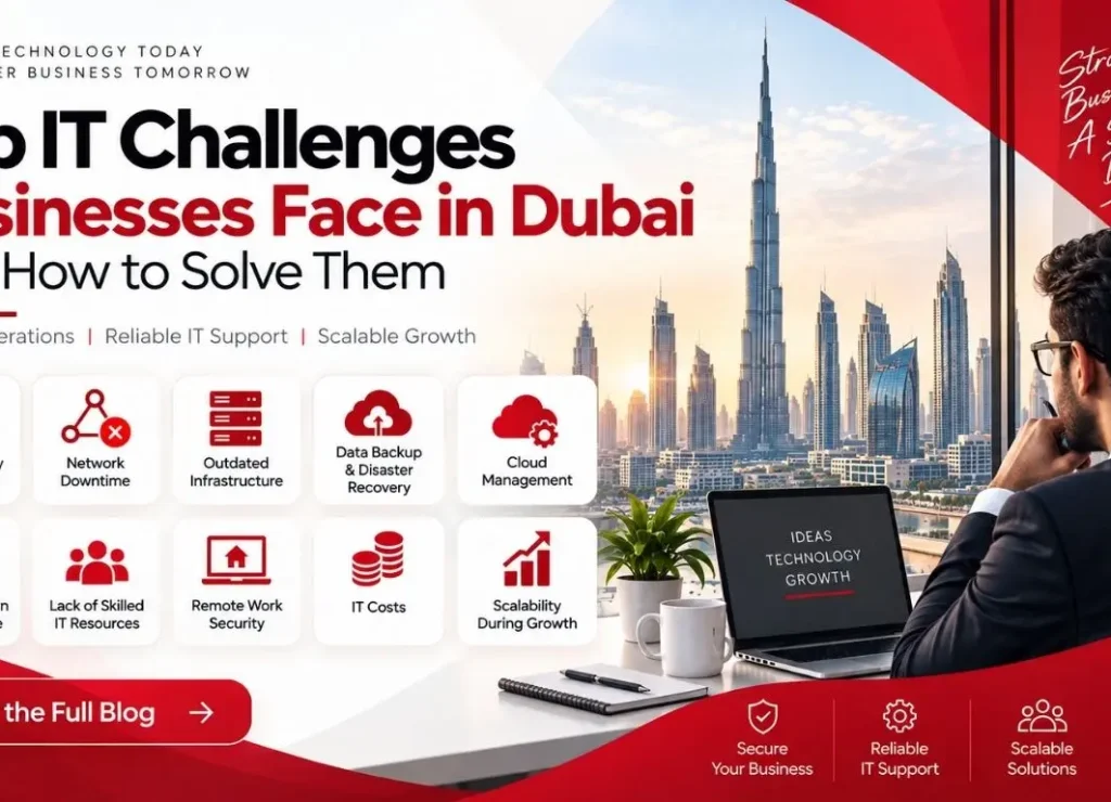 IT Challenges Businesses Face in Dubai
