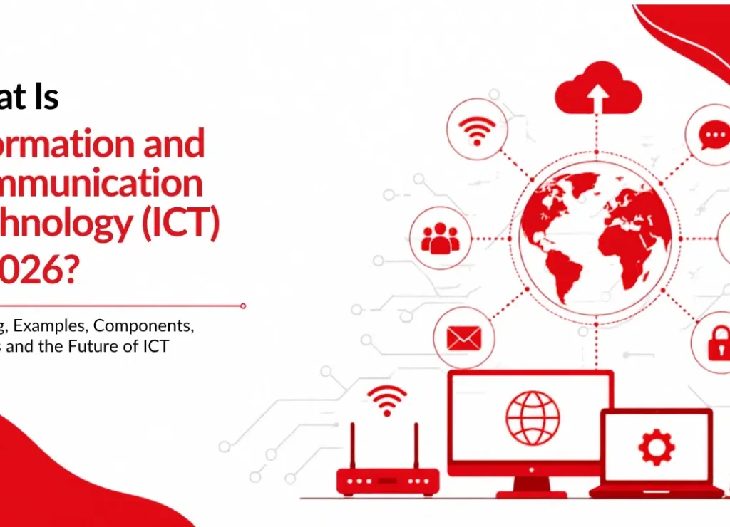 What Is Information and Communication Technology (ICT) in 2026